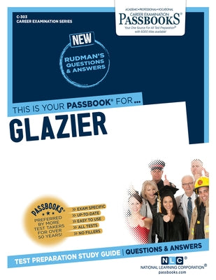 Glazier (C-303): Passbooks Study Guide Volume 303 Paperback Passbooks