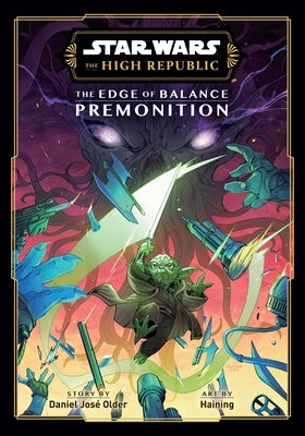 Star Wars: The High Republic: The Edge of Balance--Premonition by Older, Daniel José