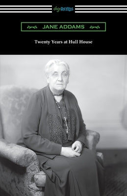 Twenty Years at Hull House Paperback Digireads.com