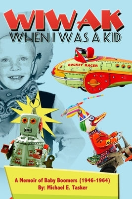 WIWAK When I Was A Kid Paperback Mystical Rose Press