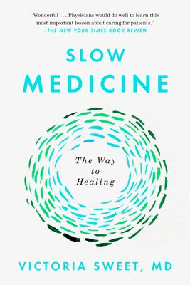 Slow Medicine: The Way to Healing Paperback Riverhead Books