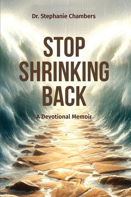 Stop Shrinking Back by Chambers, Stephanie