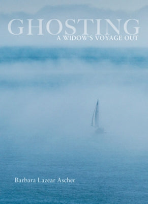 Ghosting: A Widow's Voyage Out Paperback Pushcart Press