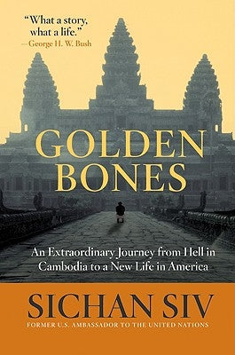 Golden Bones: An Extraordinary Journey from Hell in Cambodia to a New Life in America Paperback Harper Perennial