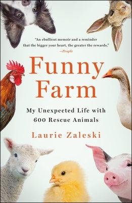 Funny Farm: My Unexpected Life with 600 Rescue Animals Paperback St. Martin's Griffin