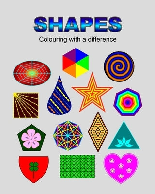 Shapes: Colouring with a difference Paperback Blurb