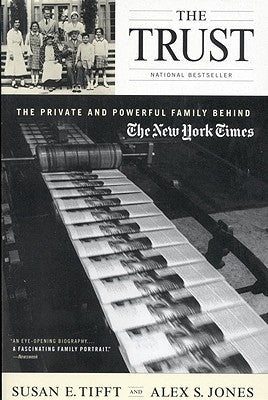 The Trust: The Private and Powerful Family Behind The New York Times Paperback Back Bay Books