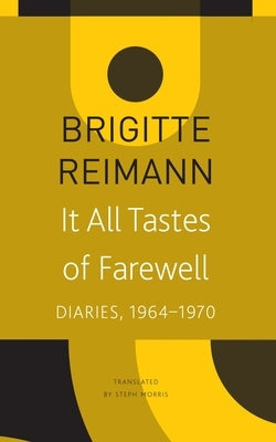 It All Tastes of Farewell: Diaries, 1964-1970 Paperback Seagull Books