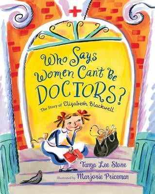 Who Says Women Can't Be Doctors?: The Story of Elizabeth Blackwell Paperback Square Fish