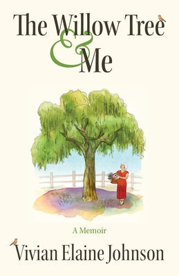 The Willow Tree and Me: A Memoir Paperback Summit Run Press