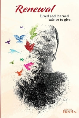 Renewal: Lived and Learned Advice to Give Paperback Business in Heels International