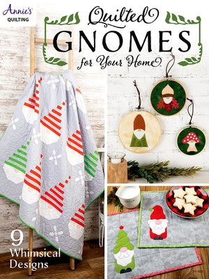 Quilted Gnomes for Your Home Paperback Annies