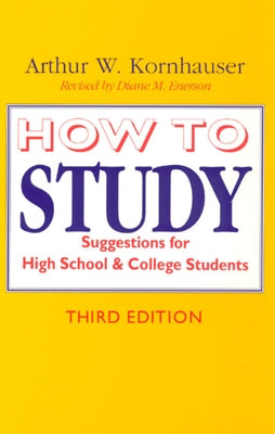 How to Study: Suggestions for High-School and College Students Paperback University of Chicago Press