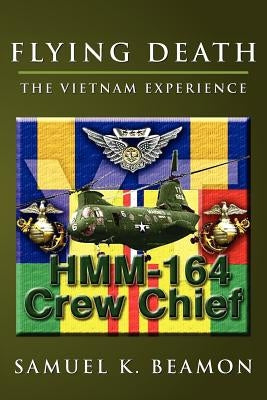 Flying Death: The Vietnam Experience Paperback Authorhouse
