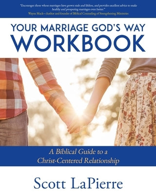 Your Marriage God's Way Workbook: A Biblical Guide to a Christ-Centered Relationship Paperback Charis Publishing