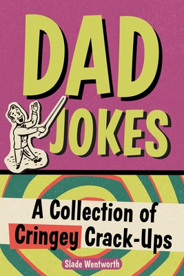 Dad Jokes: A Collection of Cringey Crack-Ups Paperback Zeitgeist