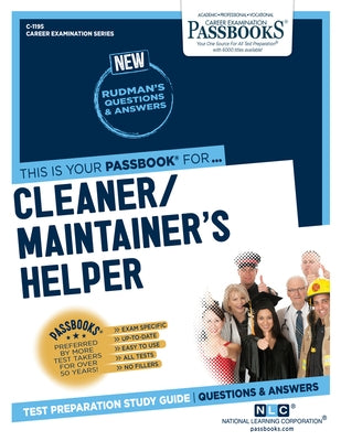 Cleaner-Maintainer's Helper (C-1195): Passbooks Study Guide Volume 1195 Paperback Passbooks
