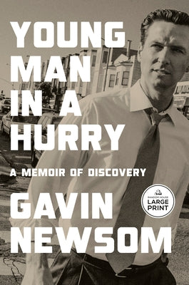 Young Man in a Hurry: A Memoir of Discovery by Newsom, Gavin