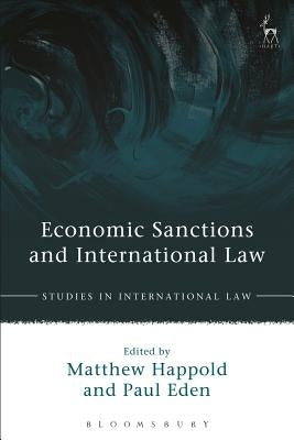Economic Sanctions and International Law by Happold, Matthew