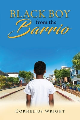 Black Boy from the Barrio Paperback Ewings Publishing LLC