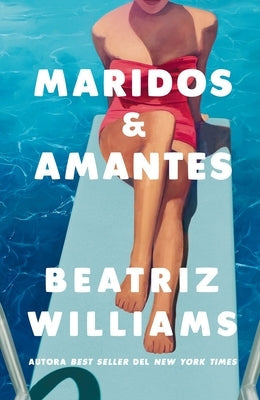 Maridos Y Amantes by Williams, Beatriz