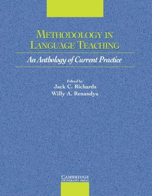 Methodology in Language Teaching: An Anthology of Current Practice Paperback Cambridge University Press