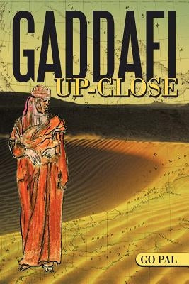 Gaddafi Up-Close Paperback Authorhouse