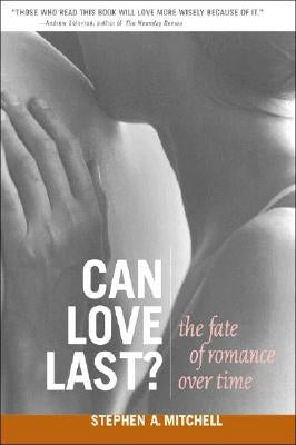 Can Love Last?: The Fate of Romance Over Time W. W. Norton & Company