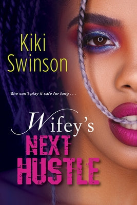 Wifey's Next Hustle by Swinson, Kiki - CA Corrections Bookstore