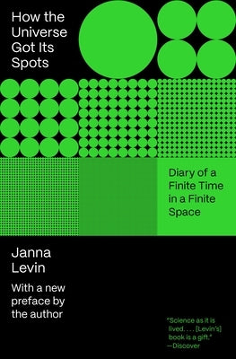 How the Universe Got Its Spots: Diary of a Finite Time in a Finite Space Paperback Princeton University Press