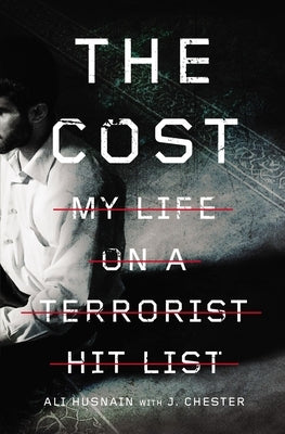 The Cost: My Life on a Terrorist Hit List Paperback Zondervan