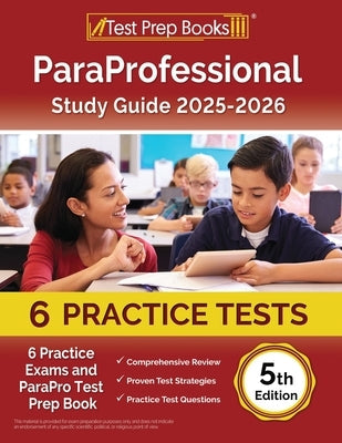 ParaProfessional Study Guide 2025-2026 paperback by Test Prep Books with practice exams and test prep content for ParaPro test.