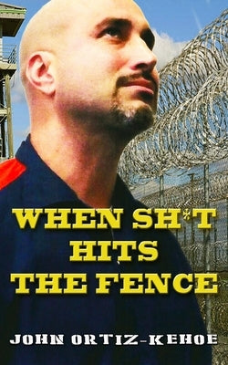 When Shit Hits The Fence Paperback Blurb