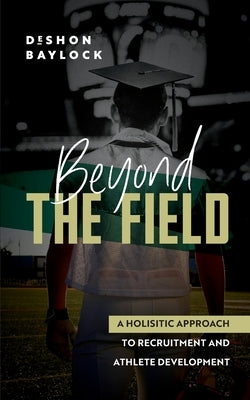 Beyond the Field by Baylock, Deshon