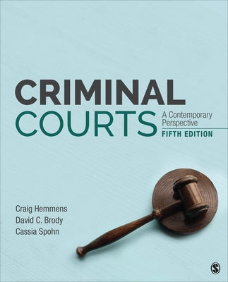 Criminal Courts: A Contemporary Perspective by Hemmens, Craig T.