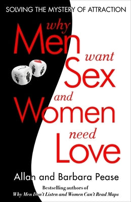 Why Men Want Sex and Women Need Love: Unravelling the Simple Truth Paperback Harmony