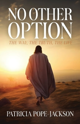 No Other Option Bible Trilogy Christian Publishing