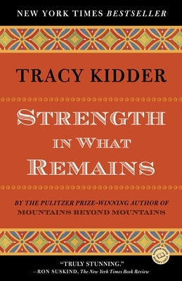 Strength in What Remains Paperback Random House Trade