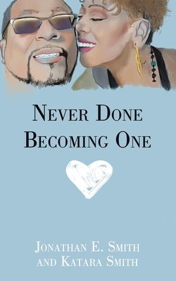 Never Done Becoming One Paperback WestBow Press