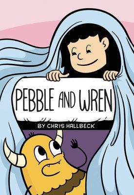 Pebble and Wren: A Graphic Novel by Hallbeck, Chris