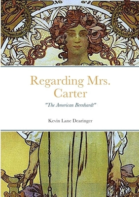 Regarding Mrs. Carter: A monologue for stage performance Paperback Lulu.com