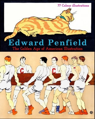 Edward Penfield: The Golden Age of American Illustration Paperback Blurb