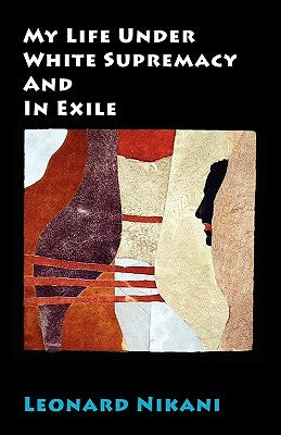 My Life Under White Supremacy and in Exile Paperback IMG Publications