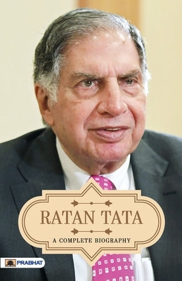 Ratan Tata A Complete Biography Bible Prabhat Prakashan Pvt Ltd