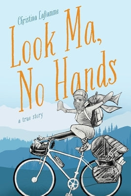 Look Ma, No Hands Paperback FriesenPress