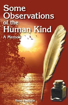 Some Observations of the Human Kind: A Memoir Paperback FriesenPress