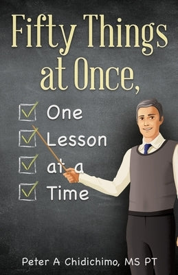 Fifty Things at Once, One Lesson at a Time Paperback Outskirts Press