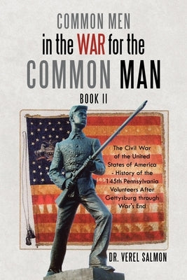 Common Men in the War for the Common Man: Book Ii Paperback Xlibris Us