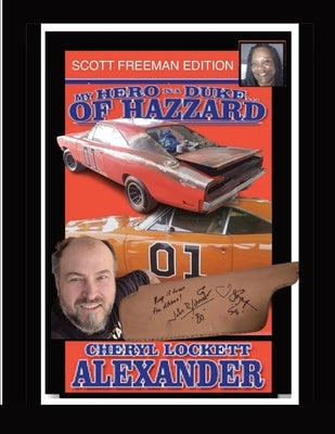 My Hero Is a Duke...of Hazzard Scott Freeman Edition Paperback Lulu.com