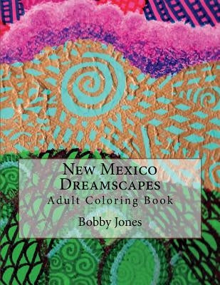 New Mexico Dreamscapes: Adult Coloring Book Paperback Createspace Independent Publishing Platform